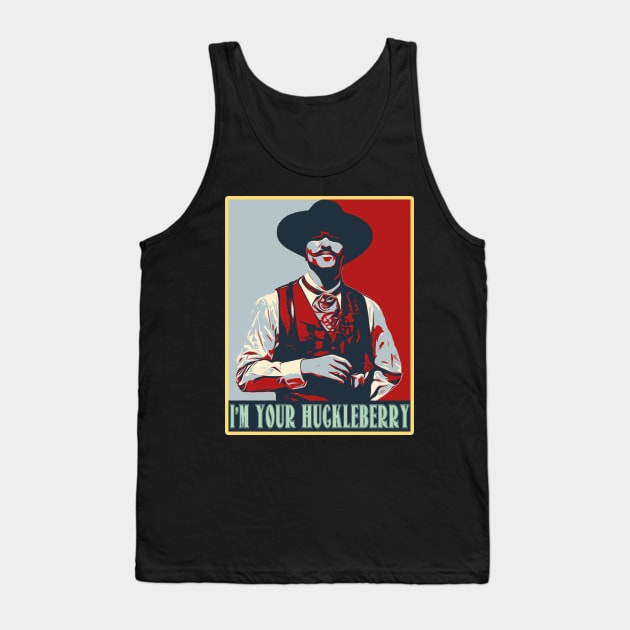 Im Your Huckleberry Poster Tank Top by huskaria